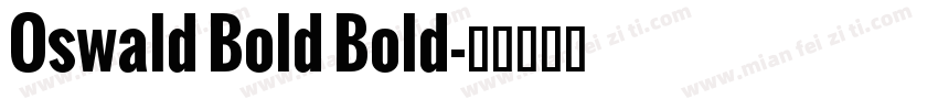 Oswald Bold Bold字体转换
